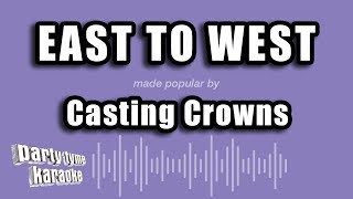 Casting Crowns - East To West (Karaoke Version)