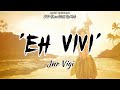 Eh Vivi - Jnr Vigi [PJD LocalChill ReMix]