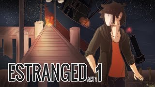 Cry Plays: Estranged: Act I [P1]