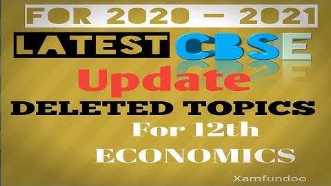 REVISED ECONOMICS SYLLABUS, For Class 12, #deleted