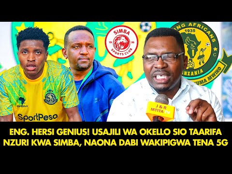 AMBOKILE HERSI GENIUS USAJILI WA OKELLO SIO TAARIFA NZURI KWA SIMBA NAONA DABI WAKIPIGWA TENA 5G 