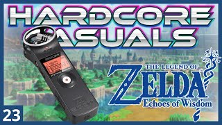 Zelda : Echoes of Wisdom - Chozo muté - Hardcore Casuals Episode 23