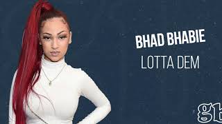 Bhad Bhabie - Lotta Dem [Official Audio]