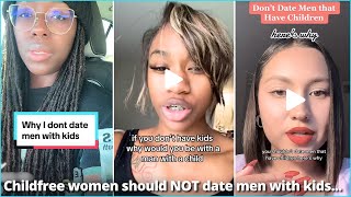 UNPOPULAR OPINION: Women Without Kids Should NOT Date Men With Kids