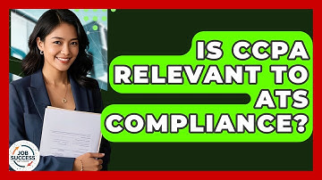 Is CCPA Relevant To ATS Compliance? - Job Success Network