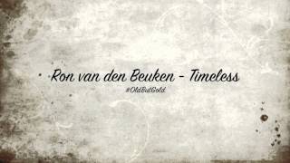 Ron Van Den Beuken - Timeless [Ron Van Den Beuken Remix] Hd