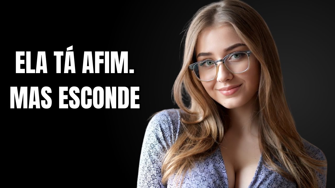 ela tá afim de você (psicologia feminina explica)