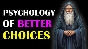 The Psychology of Better Choices: How to Make Decisions You Won’t Regret!