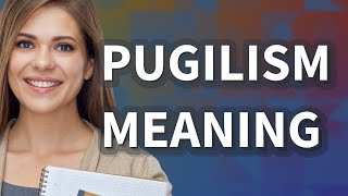 Pugilism | meaning of Pugilism