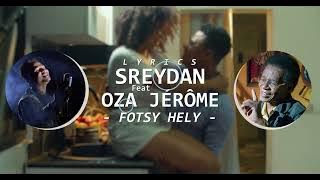 Sreydan & Oza Jérôme - Fotsy Hely (Lyrics)