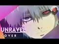 Unravel - Tokyo Ghoul | Cover | Niji 🎐