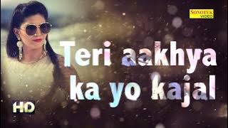 Sapna Super Hit Song Teri Aakhya Ka Yo Kajal | Lyrics Video | New Haryanvi Song 2018 | Sonotek