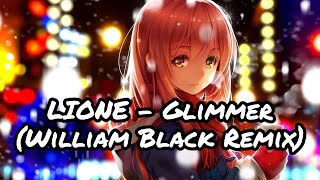 Nightcore - Glimmer [LIONE](William Black Remix) (Lyrics)