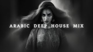 Arabic Deep House | House Music, Trap Beats, EDM, Mix