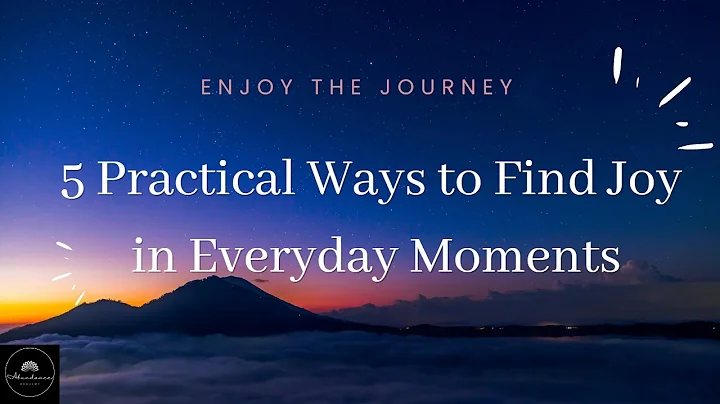 Discovering Joy in the Little Things: How to Find Happiness in Your Everyday Life