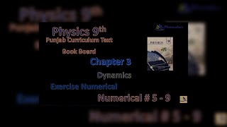 Physics Class 9th PCTB 2025-26 Exercise Numerical Unit 3 Dynamics Solution Numerical 3.5-3.9