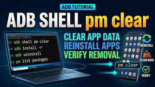 ADB Shell pm clear Command | Clear App Data, Reinstall Apps & Verify Package Removal | ADB Tutorial