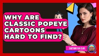 Why Are Classic Popeye Cartoons Hard To Find? - Cartoon Fan Club