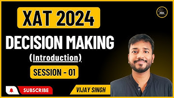 Day 03 - XAT 2024 | All about the Decision Making | Session 01 | Vijay Sir