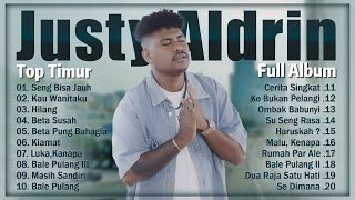JUSTY ALDRIN Full Album 2025 TOP TIMUR VIRAL - Lagu Timur Terbaru Dan Terbaik 2025 Timur Keren