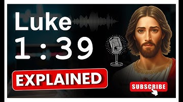 Luke 1:39 - At that time Mary got ready and hurried to a town in the hill country of Judea