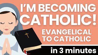 I’m Becoming Catholic! Evangelical to Catholic