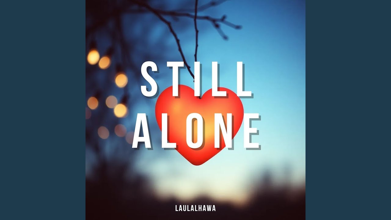 Still Alone
