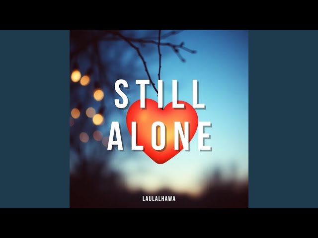 Still Alone