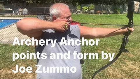 Archery Anchor points and form + arrow safety by Joe Zummo
