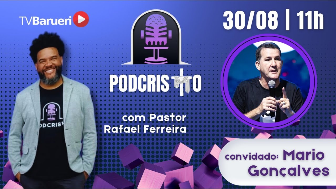 Podcristo – Com Pastor Rafael Ferreira | Mario Gonçalves / Podcristo #055