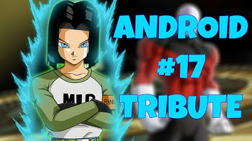 Android #17 Tribute