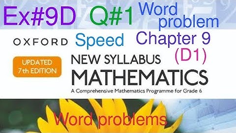 Ex# 9D Q#1 Word problems | Oxford New Syllabus Mathematics D1 |Chapter 9 Ratio,Rate,Time & Speed