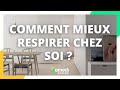 Comment mieux respirer chez soi   samedi  tout prix