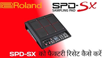 How to Factory Reset the Roland SPD-SX ! Roland SPD-SX  को फैक्टरी रिसेट कैसे करें