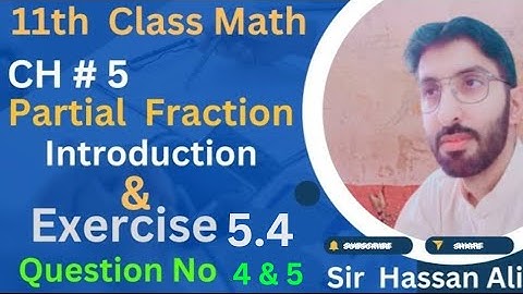 F.sc Math Part 1 -  Chapter 5 - Partial Fraction-Exercise 5.4 Question No 4 & 5 -11th Math