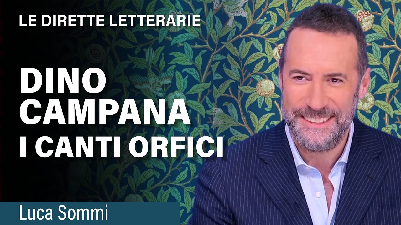 Dino Campana, i Canti Orfici