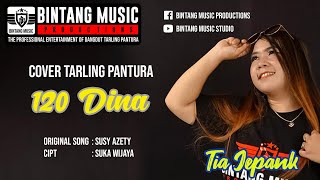120 DINA - COVER TIA JEPANG - TARLING PANTURA 2020 BINTANG MUSIC PRODUCTIONS