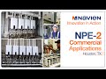 NPE-2 Series Commercial Applications in Houston, TX