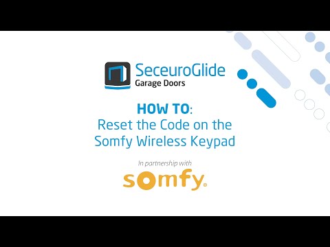 How to reset the code on a Somfy Wireless Keypad | SeceuroGlide Garage Doors