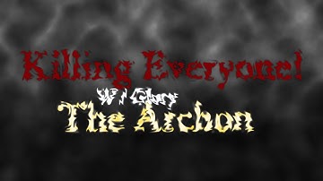 KILLING EVERYONE! | Archon Factions #1 |