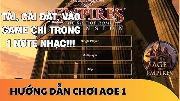 Tải, Cài Đặt Đế Chế 1 Đúng 1 Phút, Bản Chuẩn Siêu Mượt | AOE 1