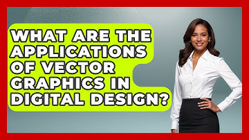 What Are the Applications of Vector Graphics in Digital Design? | Graphic Design Nerd