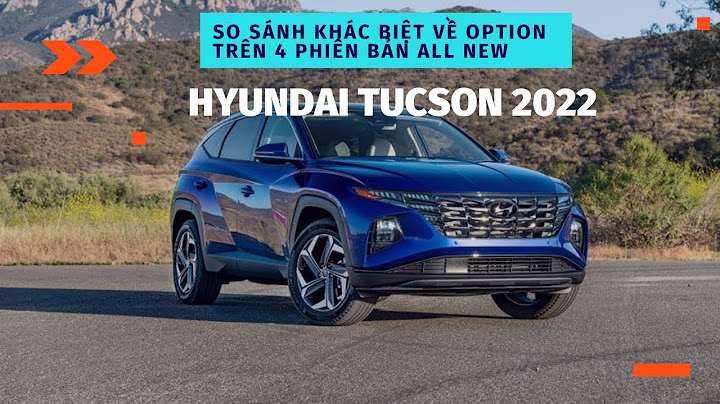 Hyundai tucson so sánh thế hệ cũ và mới