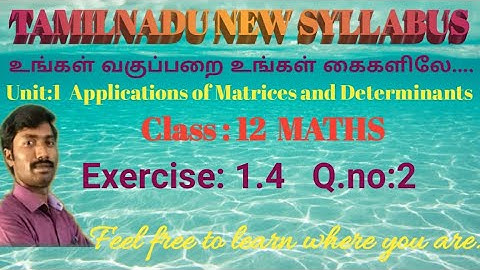 Class 12 Maths/ Exercise 1.4/Q.no:2/Applications of Matrices and Determinants