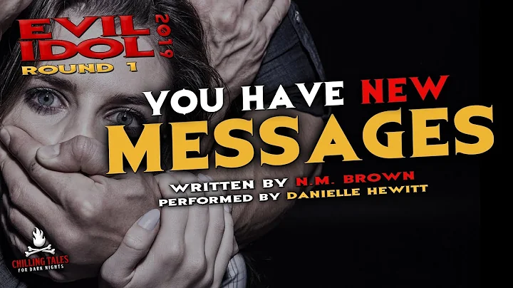 "You Have New Messages" Creepypasta  Danielle Hewi...