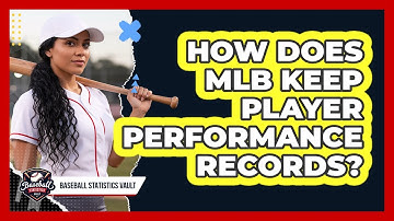 How Does MLB Keep Player Performance Records?