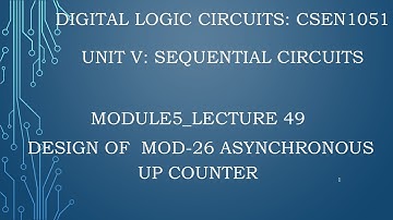 module5_lecture49: Design of Mod-26 Asynchronous up counter using SR FF