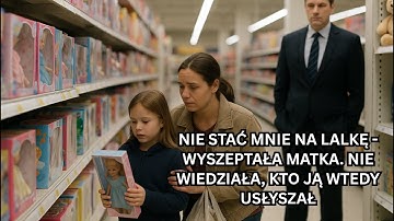"Nie stać mnie na lalkę na twoje urodziny" - szepnęła samotna matka - ale reakcja prezesa...