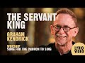 The servant king by uk worship leader graham kendrick easter worship song for the church to sing