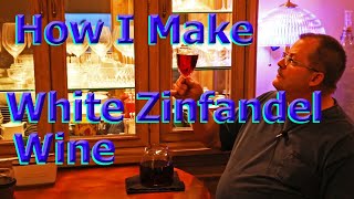 How I Make White Zinfandel Wine Ep8 808